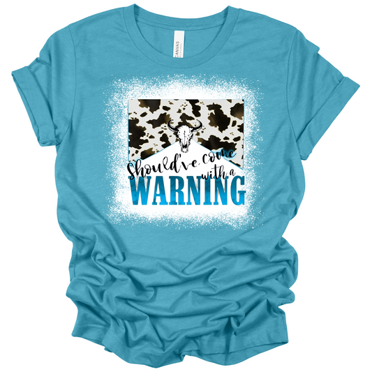 Women's Bella Canva Heather Aqua Should Have Come With A Warning Shirt SKU#BCHA3001CVCS4